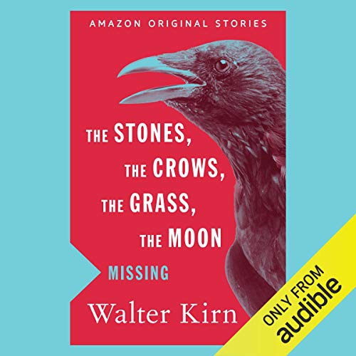 Cover of The Stones, the Crows, the Grass, the Moon