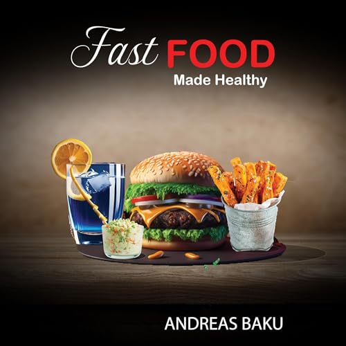 Cover of Fast Food Made Healthy