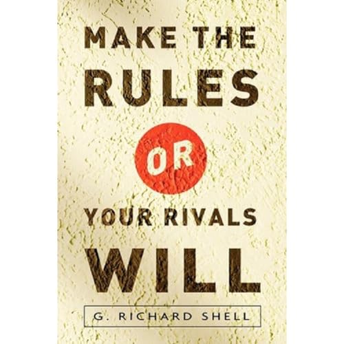 Cover of Make the Rules or Your Rivals Will