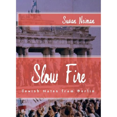 Cover of Slow Fire: Jewish Notes from Berlin