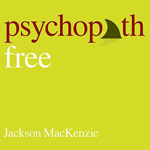 Cover of Psychopath Free: Expanded Edition