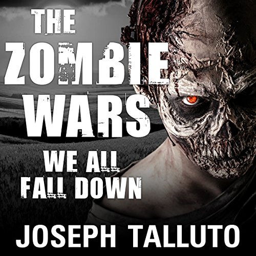 Cover of The Zombie Wars: We All Fall Down