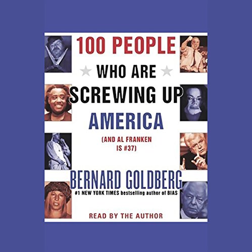 Cover of 100 People Who Are Screwing Up America