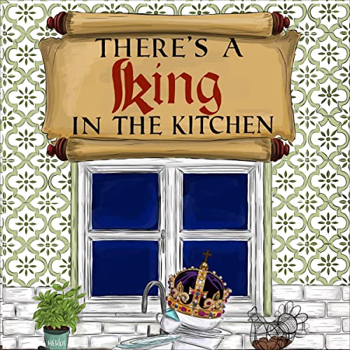 Cover of There's a King in the Kitchen