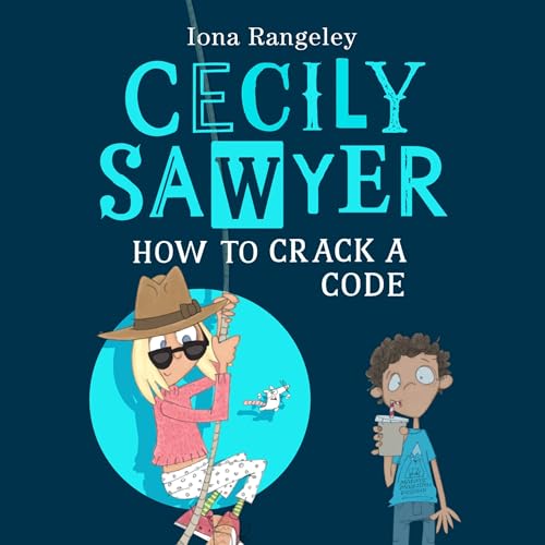 Cover of Cecily Sawyer: How to Crack a Code