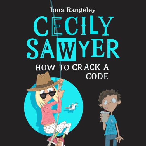 Cover of Cecily Sawyer: How to Crack a Code