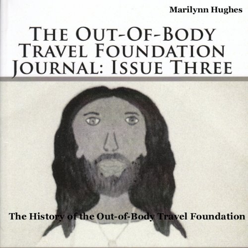 Cover of The Out-of-Body Travel Foundation Journal: Issue Three