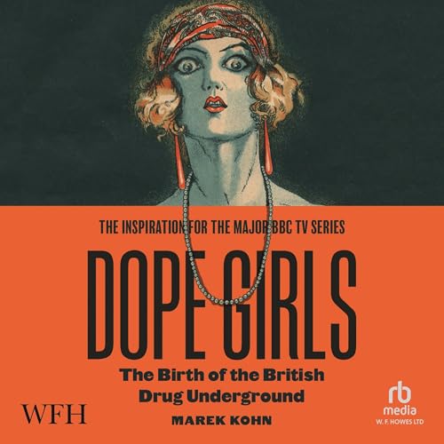 Cover of Dope Girls: The Birth Of The British Drug Underground