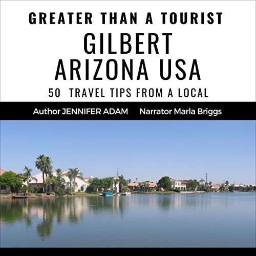 Cover of Greater Than a Tourist - Gilbert Arizona United States