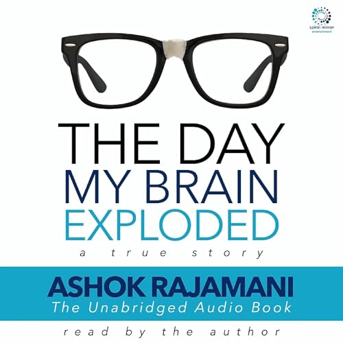 Cover of The Day My Brain Exploded: A True Story