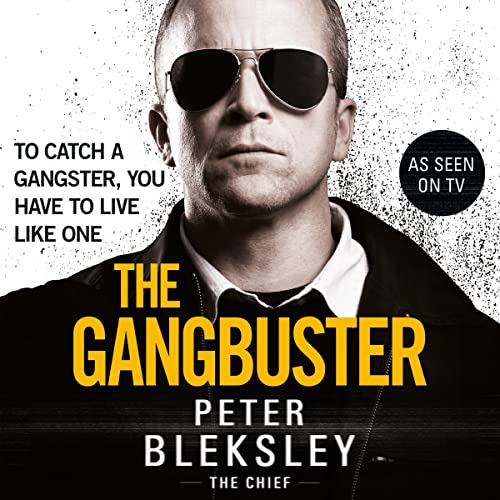 Cover of The Gangbuster - To Catch a Gangster, You Have to Live Like One