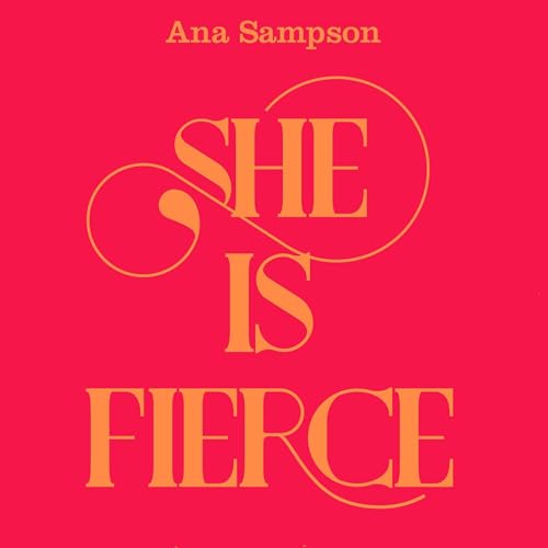 Cover of She is Fierce: Brave, Bold and Beautiful Poems by Women