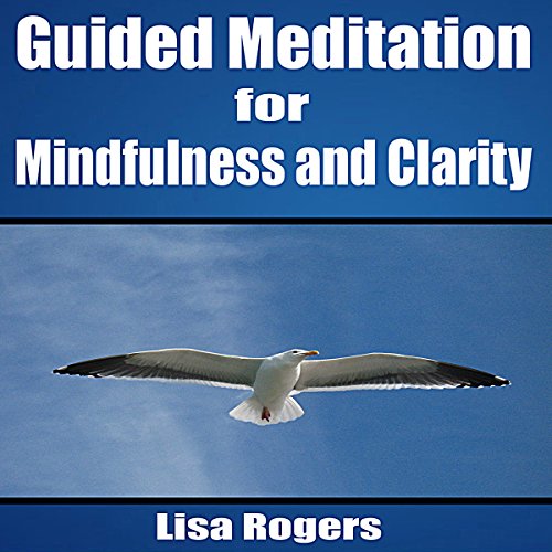 Cover of Guided Meditation for Mindfulness and Clarity