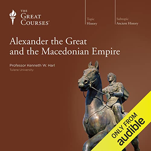 Cover of Alexander the Great and the Macedonian Empire