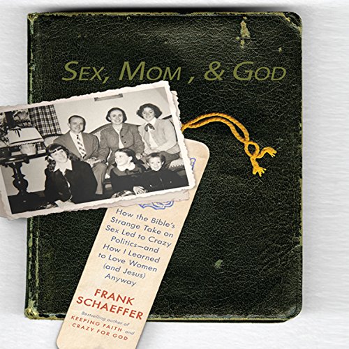 Cover of Sex, Mom, and God