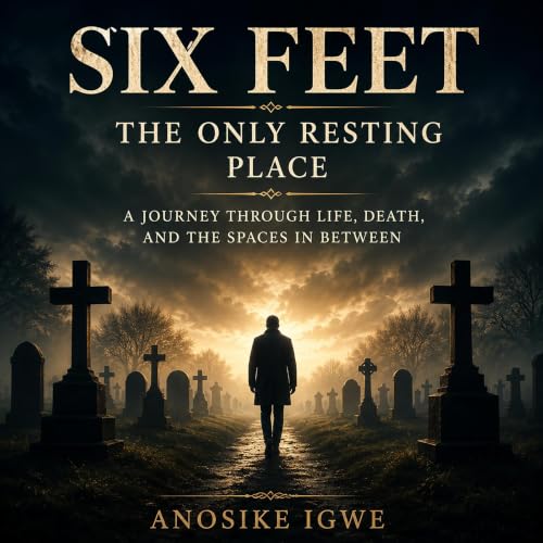 Cover of Six Feet: The Only Resting Place