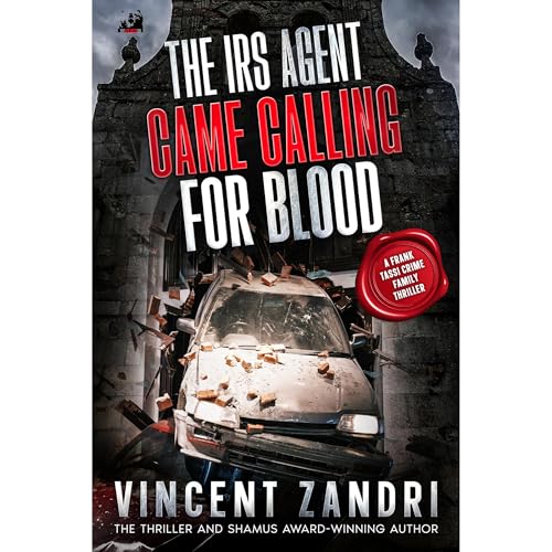 Cover of The IRS Agent Came Calling for Blood