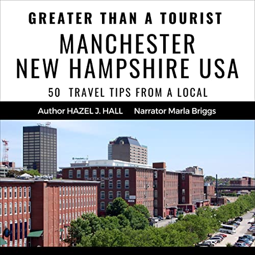 Cover of Greater Than a Tourist-Manchester New Hampshire USA