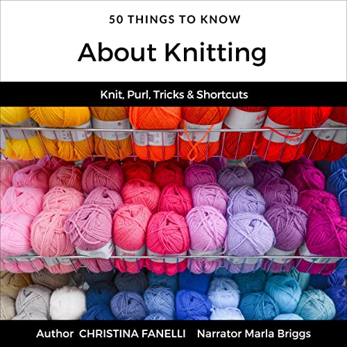 Cover of 50 Things to Know About Knitting