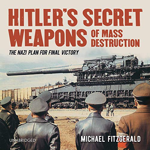 Cover of Hitler's Secret Weapons of Mass Destruction
