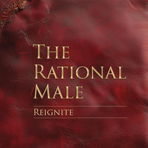 Cover of The Rational Male: Reignite
