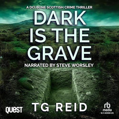 Cover of Dark is the Grave: A DCI Bone Scottish Crime Thriller