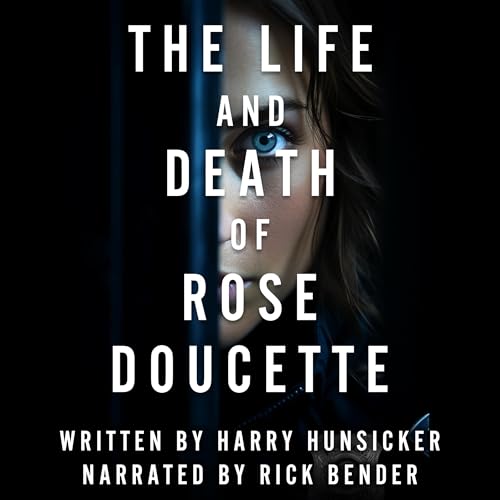 Cover of The Life and Death of Rose Doucette