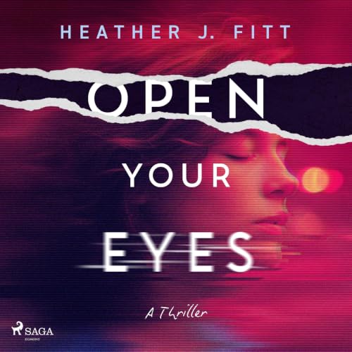 Cover of Open Your Eyes: A pulse‑pounding, darkly compelling psychological thriller