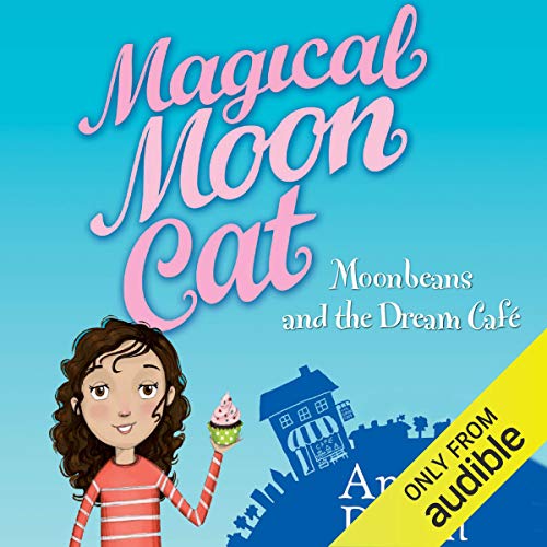 Cover of Magical Moon Cat: Moonbeans and the Dream Cafe