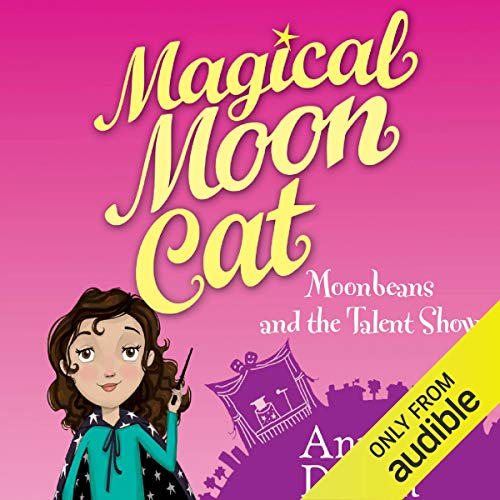 Cover of Magical Moon Cat: Moonbeans and the Talent Show