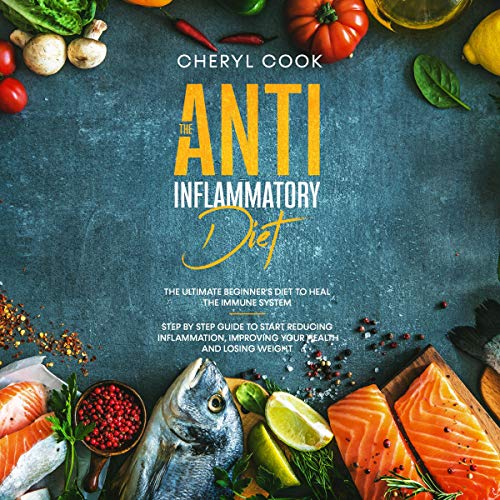 Cover of The Anti-Inflammatory Diet: The Ultimate Beginner's Diet to Heal the Immune System