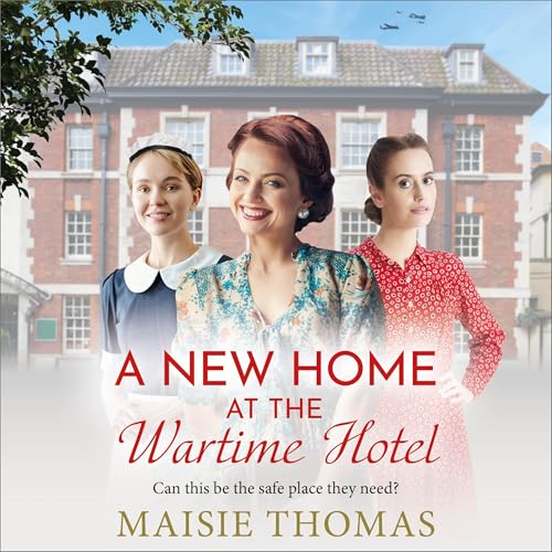 Cover of A New Home at the Wartime Hotel