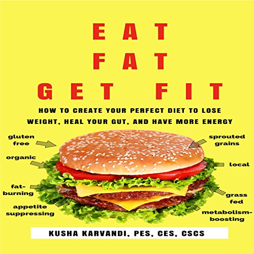 Cover of Eat Fat, Get Fit
