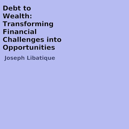 Cover of Debt to Wealth
