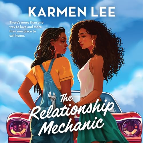 Cover of The Relationship Mechanic: A spicy small town black sapphic rom com