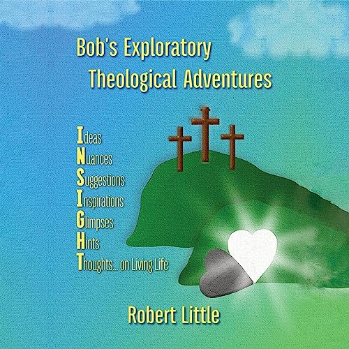 Cover of Bob’s Exploratory Theological Adventures