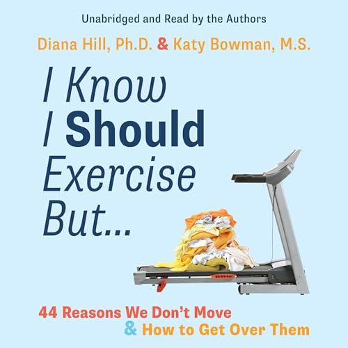Cover of I Know I Should Exercise, But...