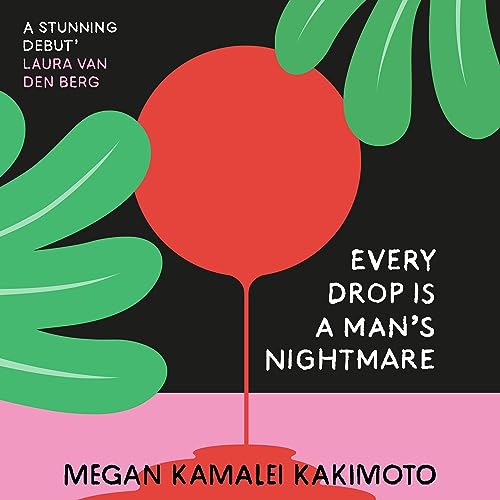 Cover of Every Drop Is a Man's Nightmare