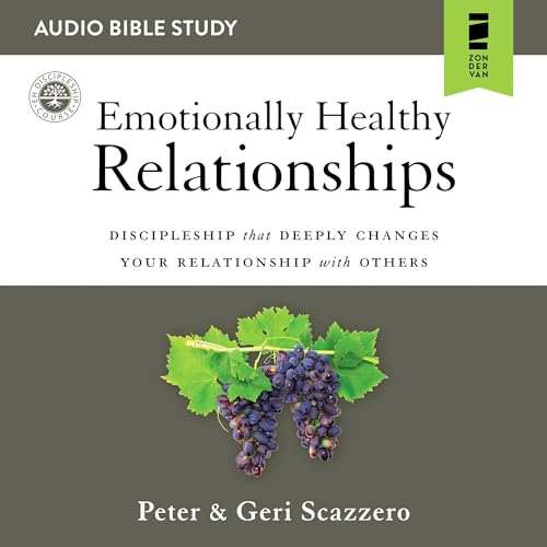 Cover of Emotionally Healthy Relationships: Audio Bible Studies