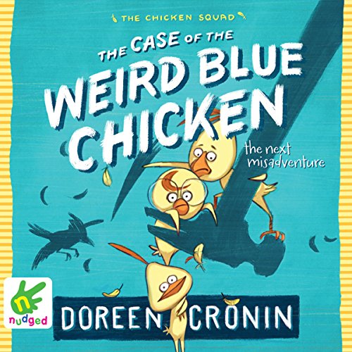 Cover of The Case of the Weird Blue Chicken