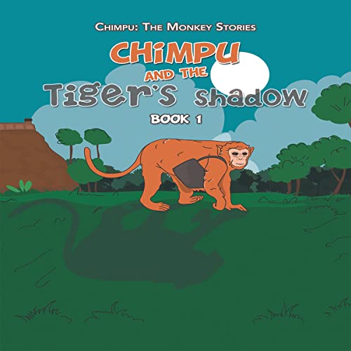 Cover of Chimpu and the Tiger’s Shadow: Book 1