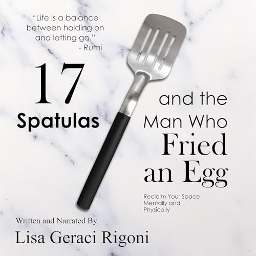 Cover of 17 Spatulas and the Man Who Fried an Egg