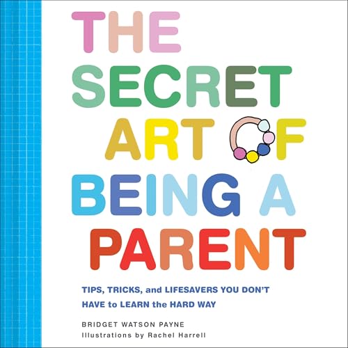 Cover of The Secret Art of Being a Parent