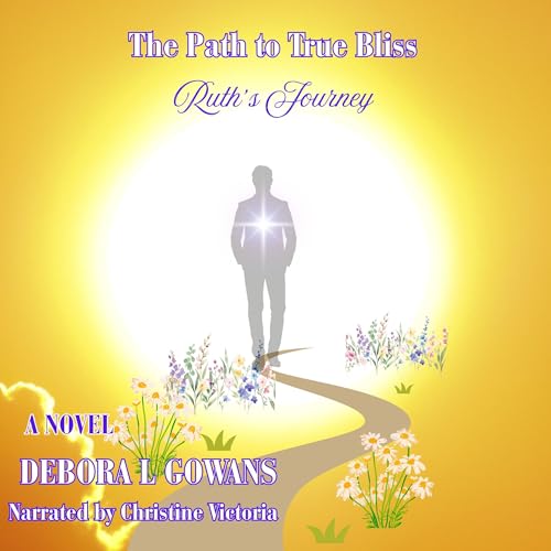 Cover of The Path to True Bliss: Ruth's Journey