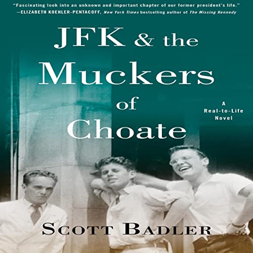 Cover of JFK & the Muckers of Choate