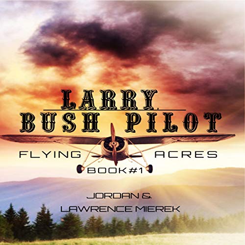 Cover of Larry, Bush Pilot