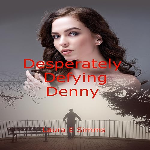Cover of Desperately Defying Denny