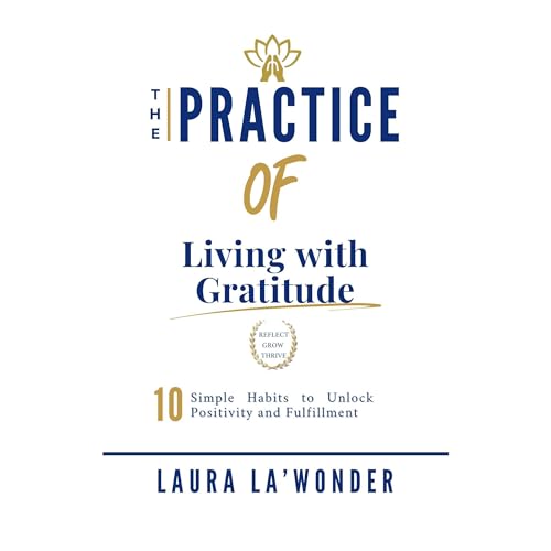 Cover of The Practice of Living with Gratitude