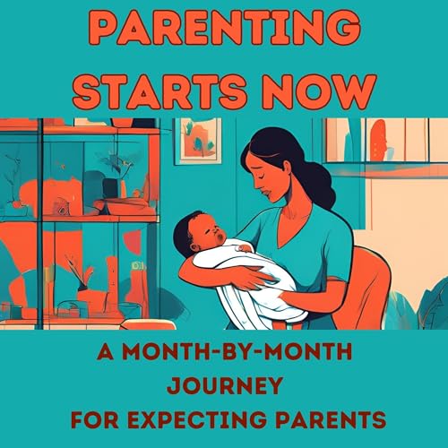 Cover of Parenting Starts Now
