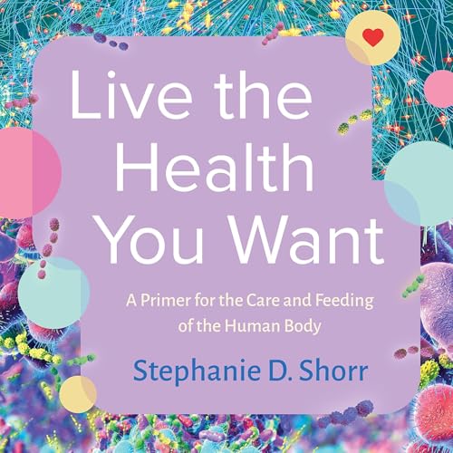 Cover of Live the Health You Want